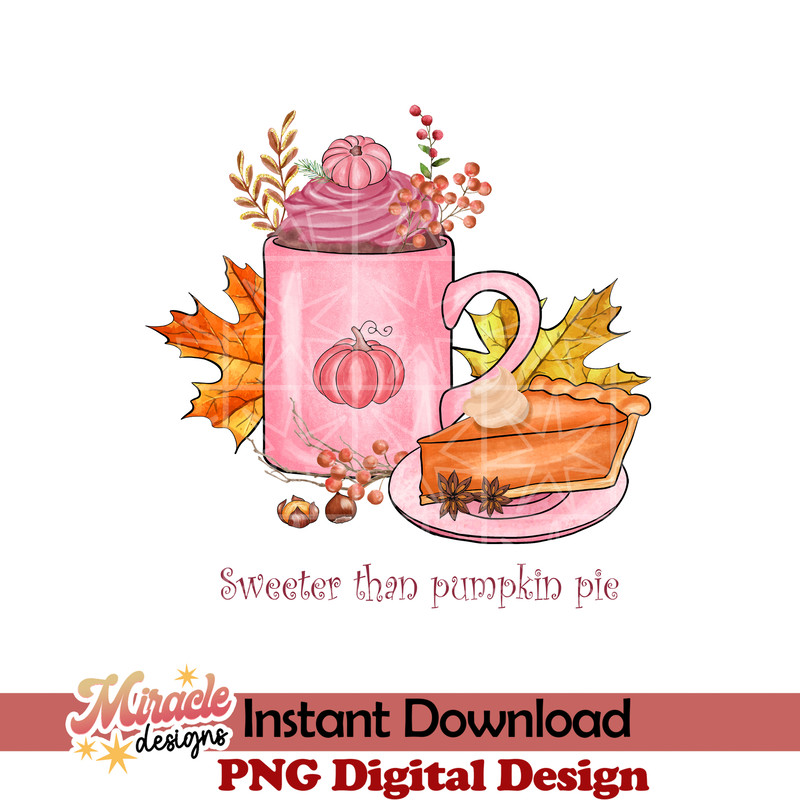 AUT10062222-Sweeter than pumpkin pie sublimation.jpeg