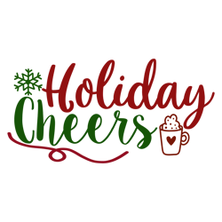holiday cheers, mega christmas svg,santa,holiday,,funny christmas shirt,cut  file cricut