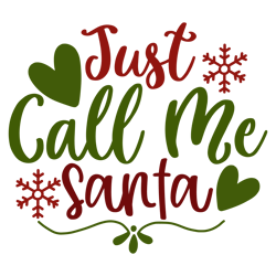 just call me santa, mega christmas svg,santa,holiday,,funny christmas shirt,cut  file cricut
