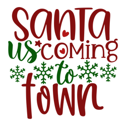 santa us coming to, mega christmas svg,santa,holiday,funny christmas shirt,cut  file cricut