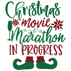 christmas movie marathon in progress, mega christmas svg,santa,holiday,funny christmas shirt,cut  file cricut