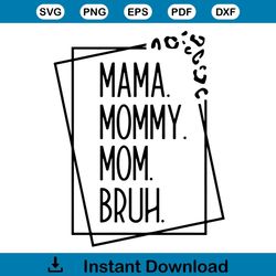mama mommy mom bruh svg png mother's day svg cutting files