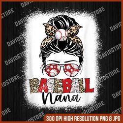 bleached baseball nana leopard messy bun mothers day png, baseball nana png, mother day png, png file , png sublimation