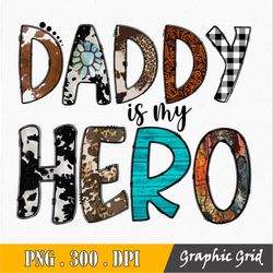 my daddy is my hero png, my daddy is my hero png, my daddy is my hero design, my daddy is my hero, dad is my hero,