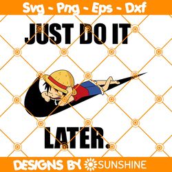 Luffy x Nike Svg, Just Do it Later Svg, Logo Brand Slogan Svg, Japanese Anime Svg, File for Cricut
