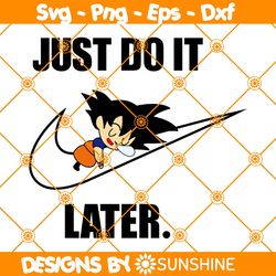 Songoku x Nike Svg, Just Do it Later Svg, Logo Brand Slogan Svg, Japanese Manga Anime Svg, File for Cricut