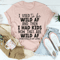 I Used To Be Wild AF And Then I Had Kids Tee
