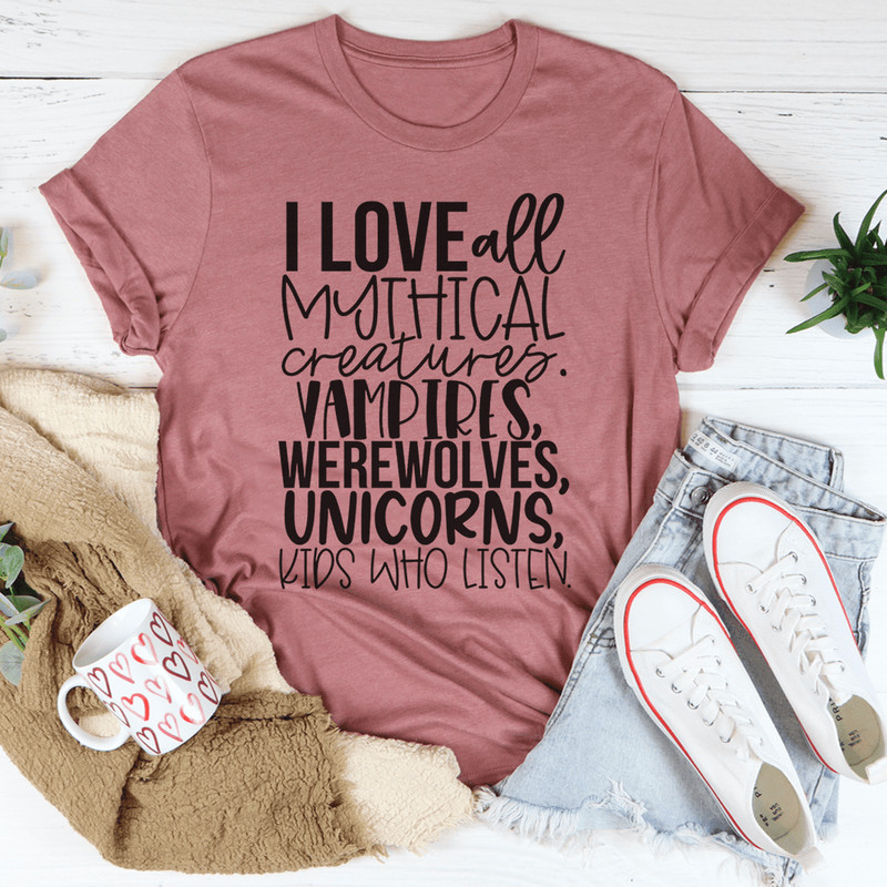 I Love All Mythical Creatures Tee