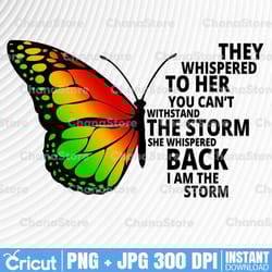 they whispered to her you can't withstand the storm, i am the storm png, juneteenth png, black history png, black women