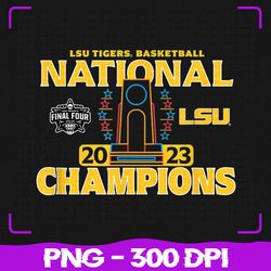 lsu tigers national champs 2023, women's basketball png, sublimation, png files, sublimation png, png, digital download