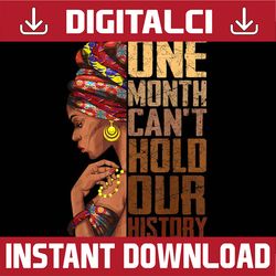 one month can't hold our history melanin african girl juneteenth, black history, black power, black woman, since 1865 pn