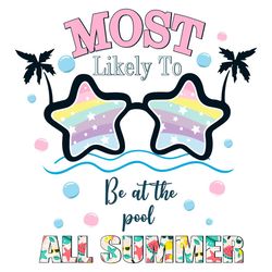 most likely to be at the pool all summer svg summer svg file for cricut