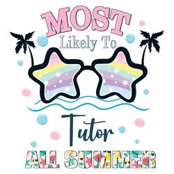most likely to tutor all summer svg summer svg file for cricut