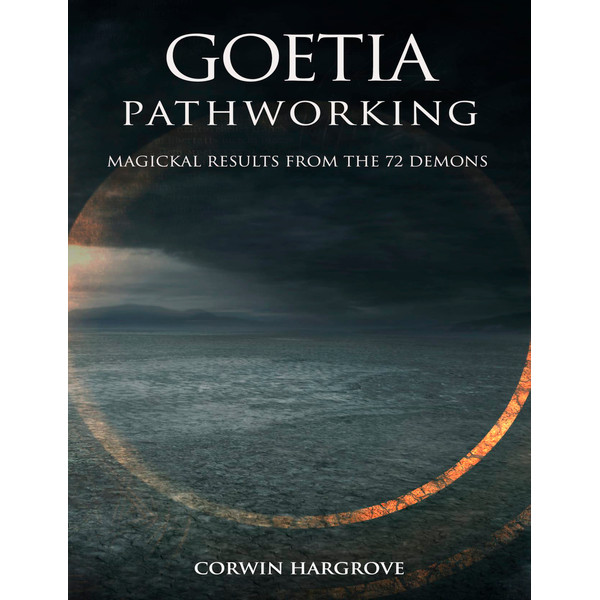 Goetia Pathworking Magickal Results from The 72 Demons by Corwin Hargrove-1.jpg