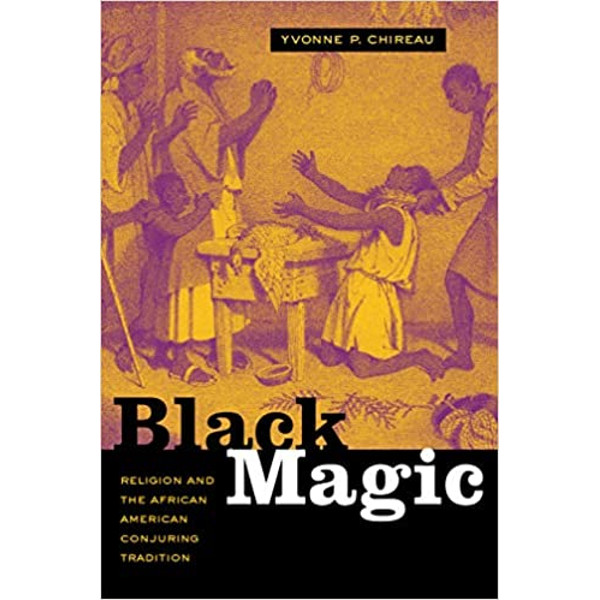 2Black Magic Religion and the African American Conjuring Tradition.jpg