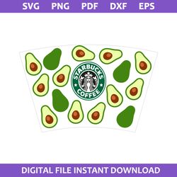 avocado coffee full wrap svg, starbucks coffee logo svg, starbucks cup 24 oz svg, png pdf dxf eps file