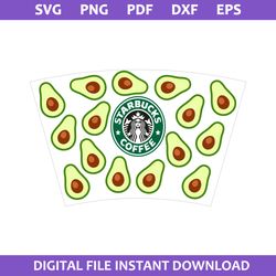 Avocado Starbucks Cup Wrap Svg, Starbucks Coffee Logo Svg, Starbucks Cup 24 Oz Svg, Png Pdf Dxf Eps File