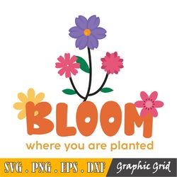Bloom Where You Are Planted SVG Cut File , commercial use, printable vector clip art, Spring SVG, Easter SVG