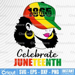 juneteenth svg, celebrate black history svg, black power svg, black woman gifts svg, png digital download cut files