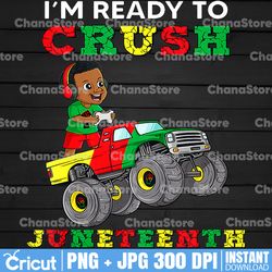 I'm Ready To Crush Juneteenth Monster Truck, Celebrate Juneteenth, Juneteenth Kids, Gamer Boy, Black History Gift Digita