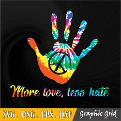 More Love Less Hate PNG SVG