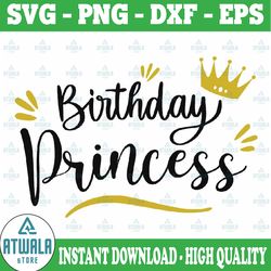 birthday princess svg, birthday girl svg, birthday svg and png instant download, girl's birthday svg for cricut and silh