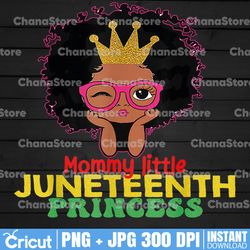 mommy little juneteenth princess celebrate 19th black girl png digital file, fro african american men file,
