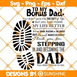 To My Bonus Dad You Made My Life Better Svg, Father Day Svg, Daddy Quote Svg, Dad Life Svg, File For Cricut