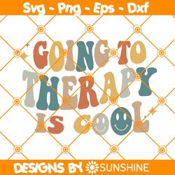 Going To Therapy Is Cool Svg, Anxiety Shirt Svg, Mental Health Gift Svg, File for Cricut