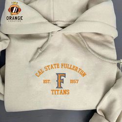 Cal State Fullerton Titans Embroidered Sweatshirt, NCAA Embroidered Shirt, Embroidered Hoodie, Unisex T-Shirt