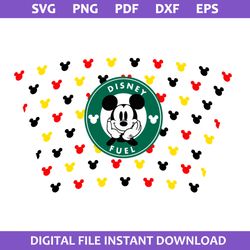 Disney Fuel Starbucks Coffee Wrap Svg, Disney Fuel Coffee Svg, Starbucks Cup 24 Oz Svg, Png Pdf Dxf Eps File