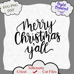 merry christmas yall svg, merry christmas y'all svg, christmas svg, christmas shirt svg, christmas svg files, silhouette