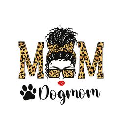 dog mom leopard svg, mothers day svg, trending svg, mothers gift svg, mom svg, mom gift svg, dog mom svg, dog lover svg