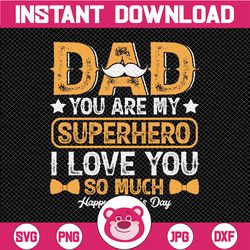 father's day , my dad my hero, dad svg file dadlife silhouette cut file cricut clipart print vinyl sticker shirt design