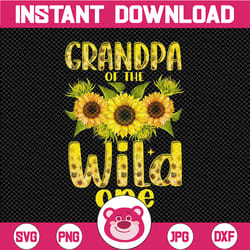 grandpa of the wild one 1st birthday sunflower png, yellow sunflower birthday png