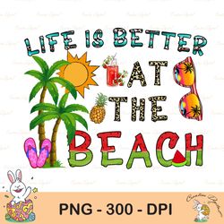 beach sublimation design downloads, summer sublimation design, life is better at the beach png, beach png sublimation, s