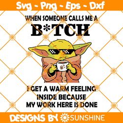 When Someone Calls Me A Bitch Svg, Baby Yoda Svg, Funny meme Svg