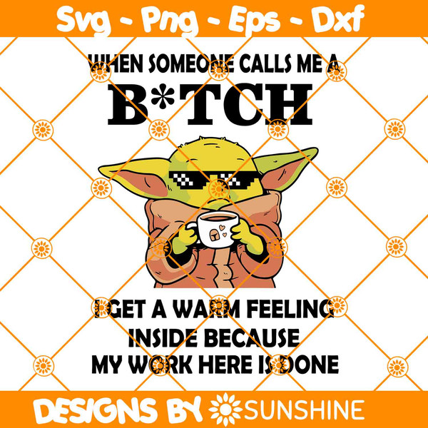 When-Someone-Calls-Me-A-Bitch-I-Get-A-Warm-Feeling-Inside-Because-My-Work-Here-Is-Done.jpg