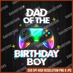 mens dad of the birthday boy png, birthday gamer png, png high quality, png, digital download
