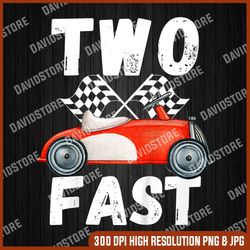 kids two fast 2 curious racing 2nd birthday race car pit crew tee png, two fast png, png high quality, png, digital