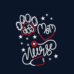 dog mom nurse svg, mothers day svg, mom svg, dog mom svg, dog svg, dog lovers, nurse svg, nurse gifts, mother svg