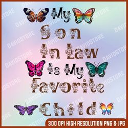 my son in law is my favorite child butterfly family tee png, png high quality, png, digital download