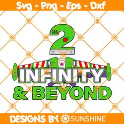 Two Infinity and Beyond Svg, Buzz Lightyear Svg, Infinity and Beyond svg, Toy Story Svg, Toy Story Birthday Svg