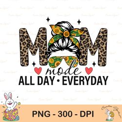 mom mode all day subliamtion png, mom mode all day everyday