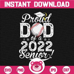 Proud Dad of a Senior 2022 Png, Distressed dad, Baseball Dad Png, Baseball cut files, Softball Dad Png, Senior dad 2022