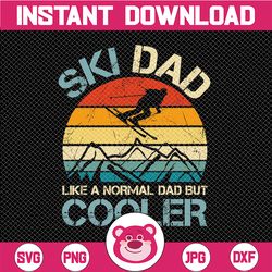 ski dad like a regular dad but cooler png, vintage retired skiing lover & skier father's day snowboarding png, skiing pn