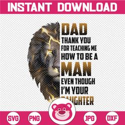 dad thank you for teaching me how to be a man even though i'm your daughter png- father daughter png - daddy's girl subl