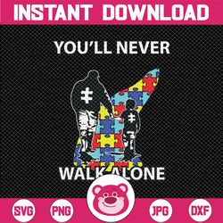 dad autism you'll never walk alone svg, puzzle piece svg, autism support svg,  autism awareness svg, proud autism svg