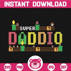 super daddio svg, super daddio game svg, happy father's day svg, cricut file, clipart, svg, png