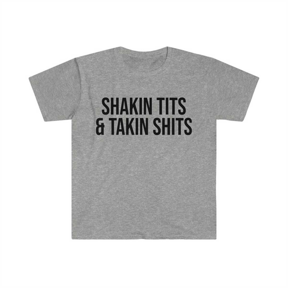 MR-1342023183752-shakin-tits-and-takin-shits-funny-meme-tee-shirt-image-1.jpg
